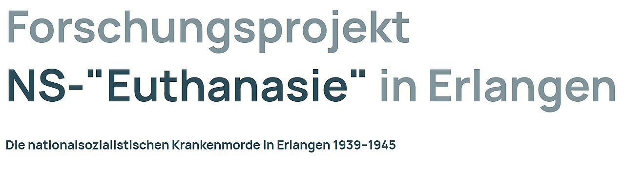 Zur Webseite des Forschungsprojektes NS-"Euthanasie" in Erlangen Logo Forschungsprojekt NS-"Euthanasie".
