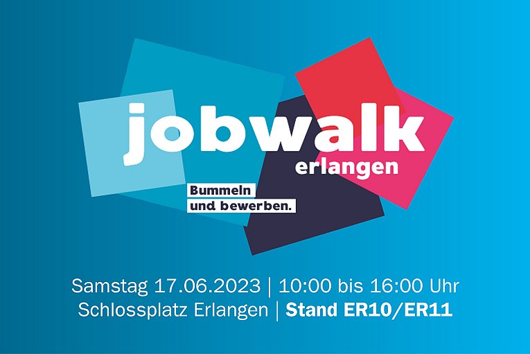 Plakat des Jobwalk erlangen am 17.06.2023 zwischen 10 und 16 Uhr am Schlossplatz.